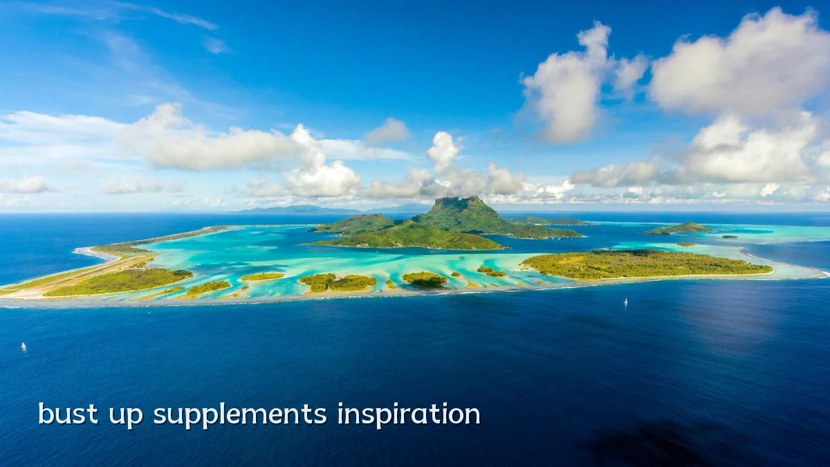 bust up supplements inspiration