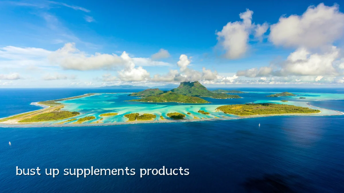 bust up supplements products