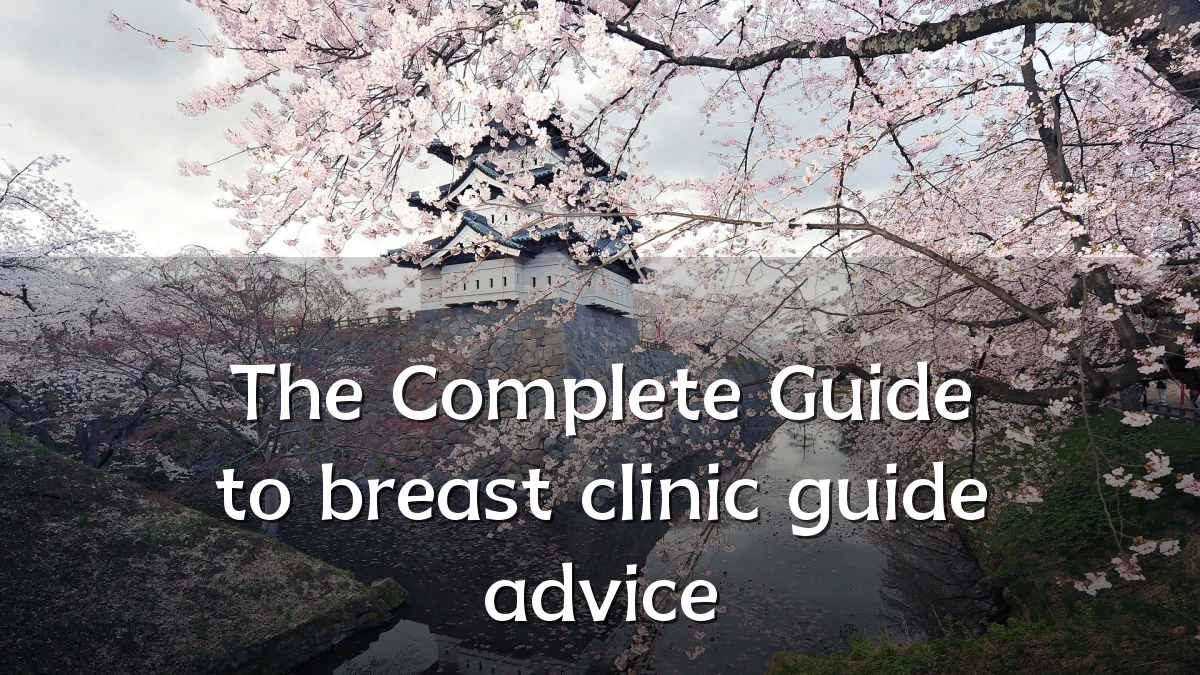 The Complete Guide to breast clinic guide advice