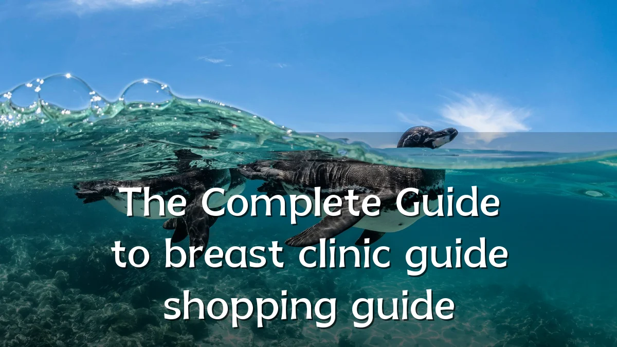 The Complete Guide to breast clinic guide shopping guide