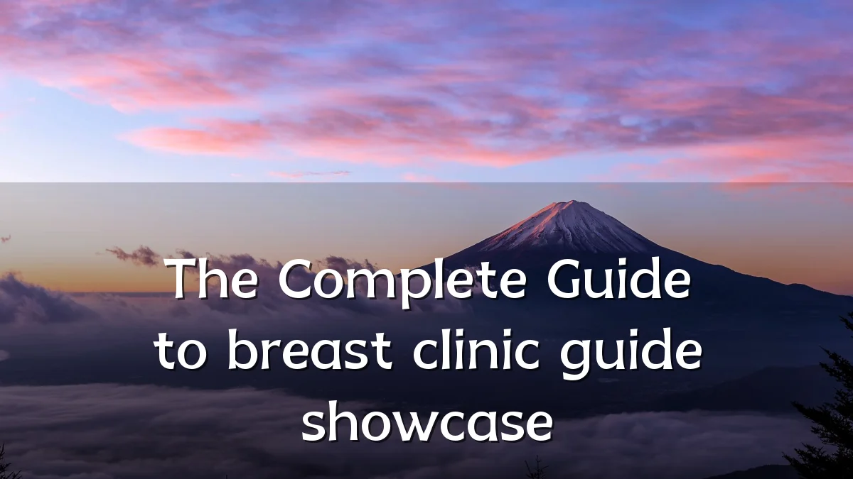 The Complete Guide to breast clinic guide showcase