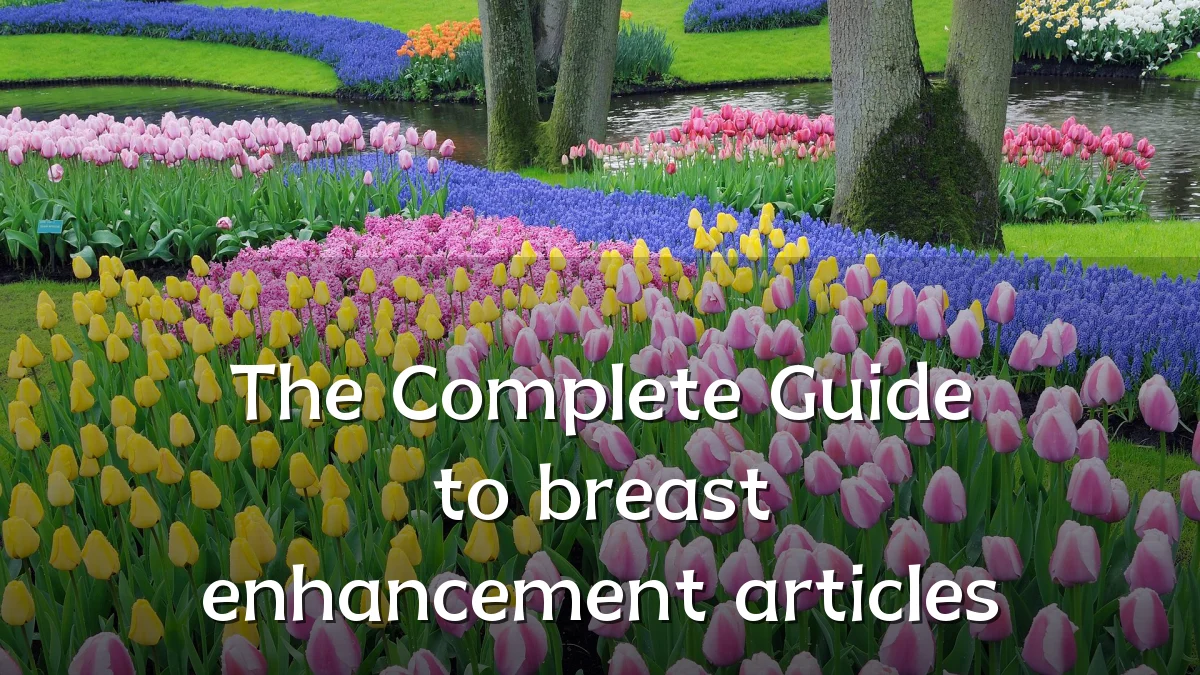 The Complete Guide to breast enhancement articles