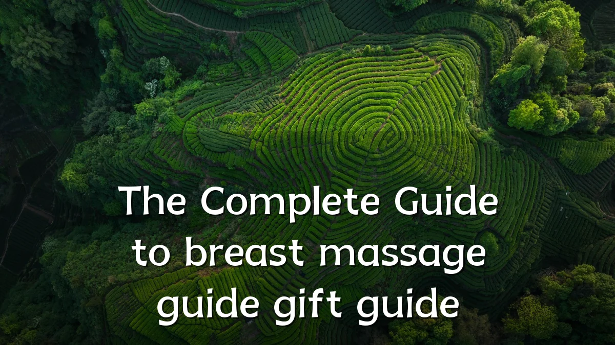 The Complete Guide to breast massage guide gift guide