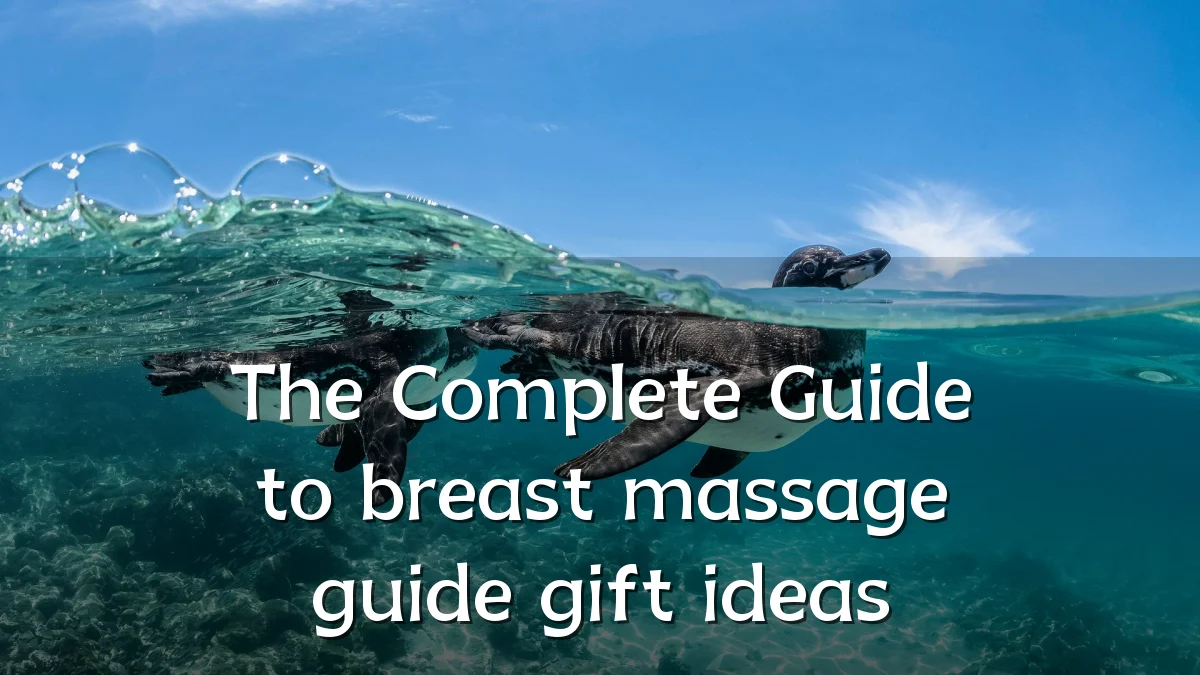 The Complete Guide to breast massage guide gift ideas