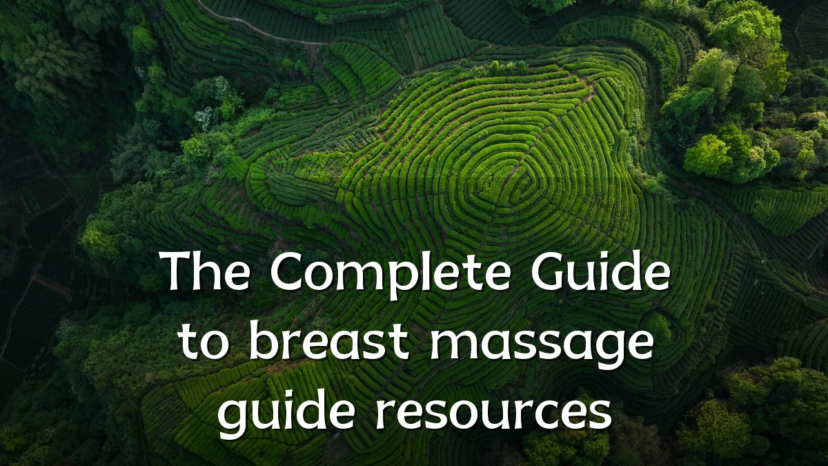 The Complete Guide to breast massage guide resources