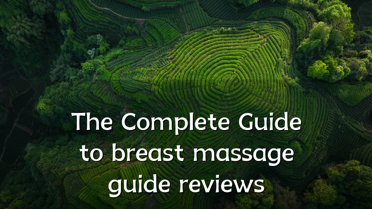 The Complete Guide to breast massage guide reviews