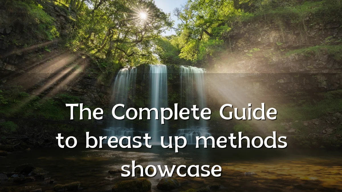 The Complete Guide to breast up methods showcase