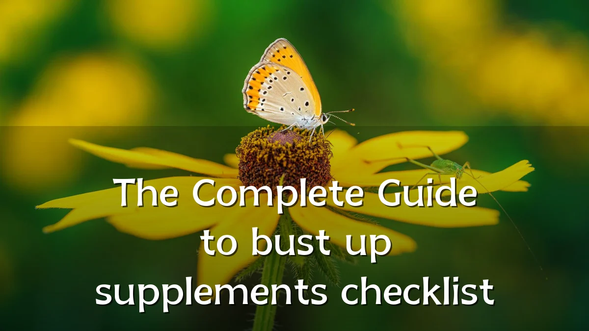 The Complete Guide to bust up supplements checklist