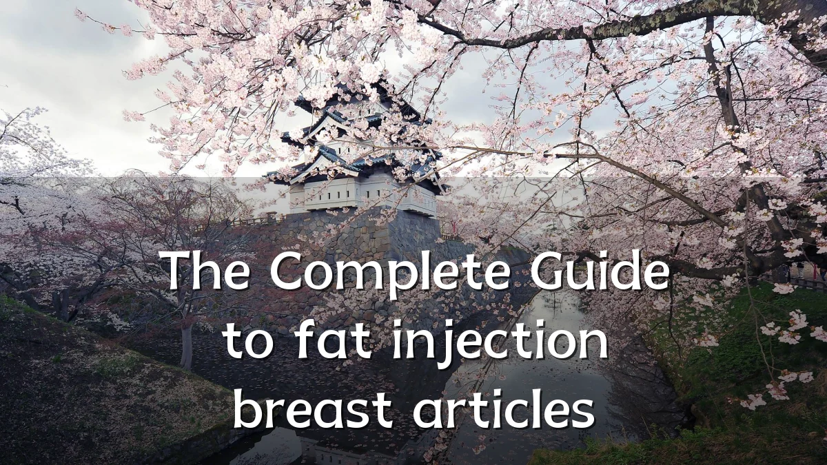 The Complete Guide to fat injection breast articles