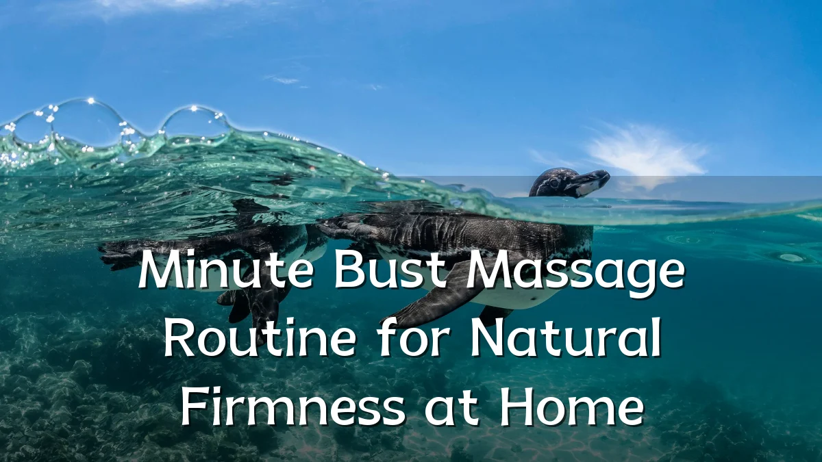 Minute Bust Massage Routine for Natural Firmness at Home