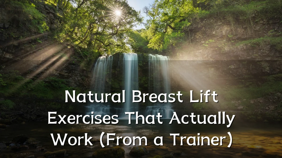 Natural Breast Lift Exercises That Actually Work (From a Trainer)