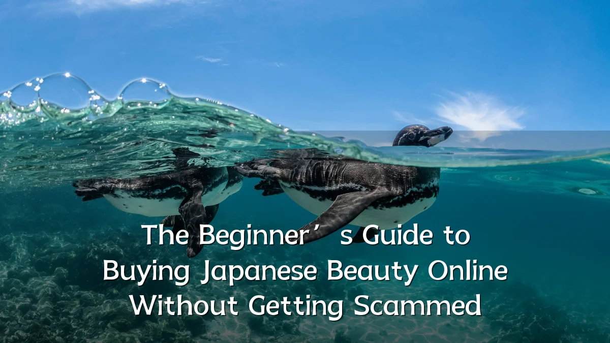 The Beginner’s Guide to Buying Japanese Beauty Online Without Getting Scammed